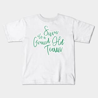 The Celtic Song Sure Its a Grand Old Team Kids T-Shirt